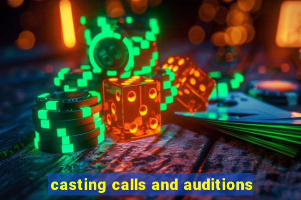 casting calls and auditions